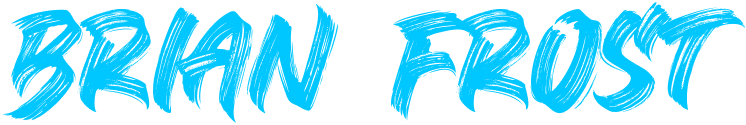 Text reading 'BRIAN FROST' in a stylized blue font on a black background.