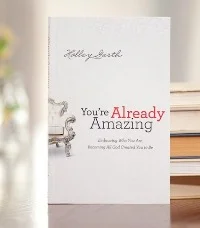 If you are wondering who you are and what your purpose might be -You're Already Amazing, by Holley Gerth