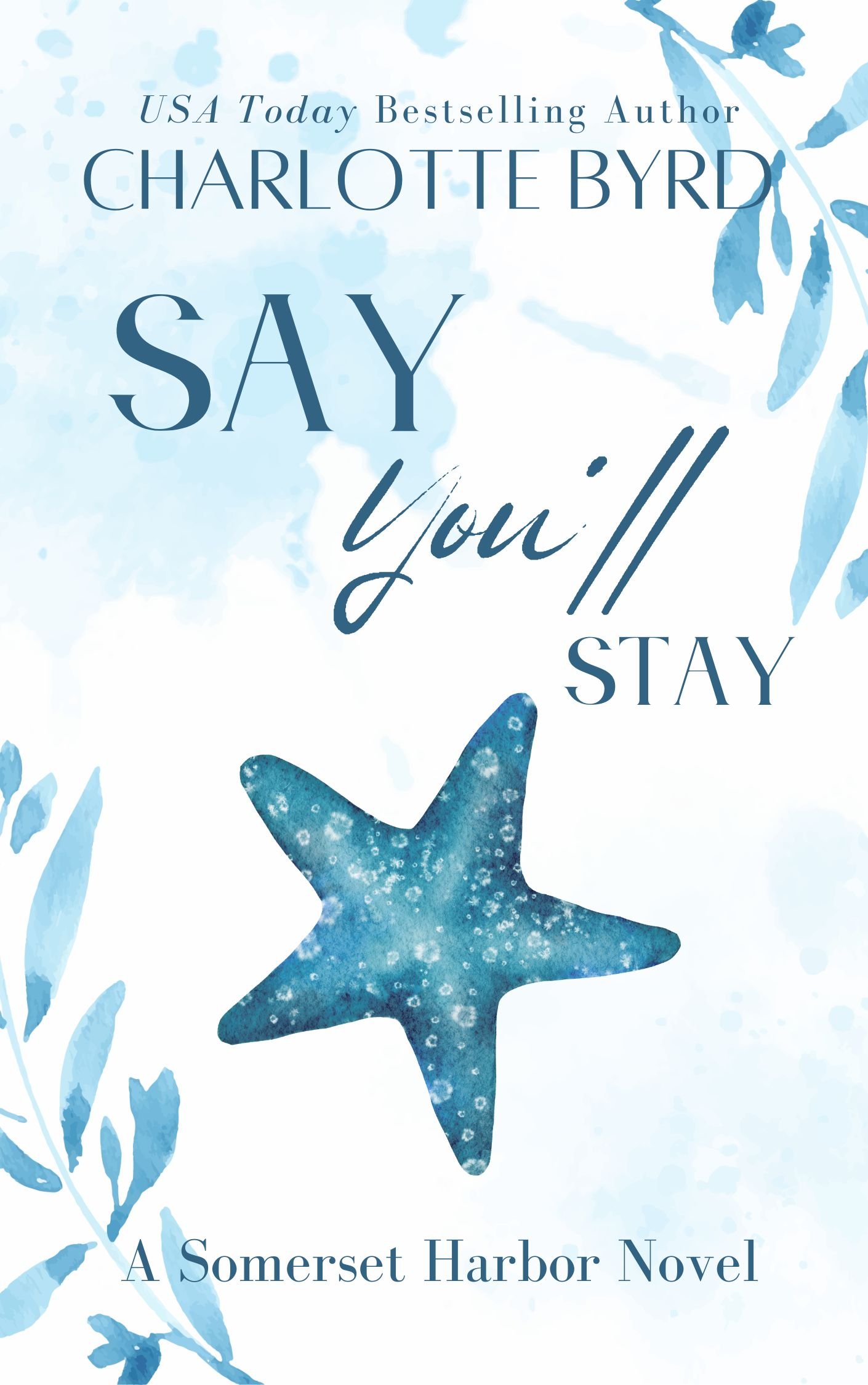 Say You'll Stay Book 6 Rebrand.jpg