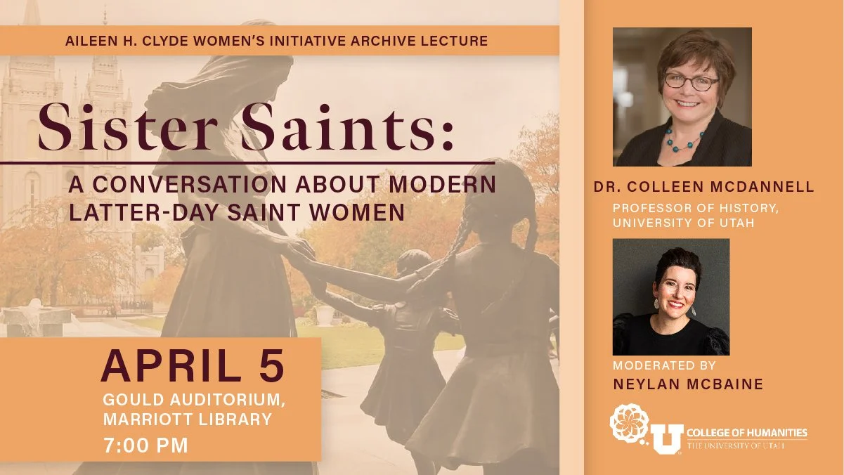 Aileen H. Clyde Archive Lecture | Sister Saints: A Conversation About Modern Latter-day Saint Women