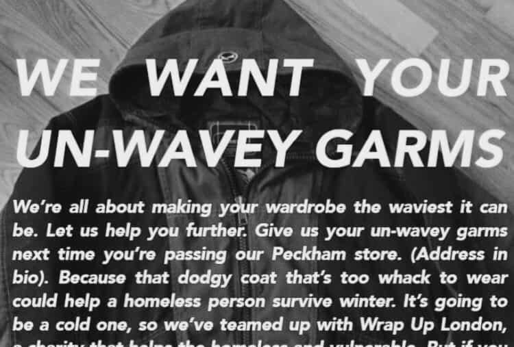Trendy streetwear brand Wavey Garms wants your old coat to go to a homeless person