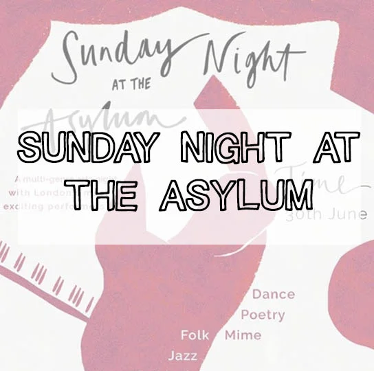 Sunday night at the Asylum