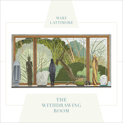 Mary Lattimore - Withdrawing Room (Desire Path) Engineer, Synthesizer, Sonic Treatments