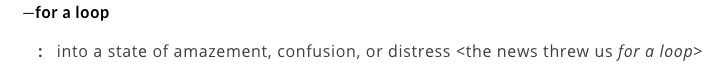 We play new music from all sides of the spectrum, which will hopefully throw you all for a loop . (screen grab from Merriam-Webster)