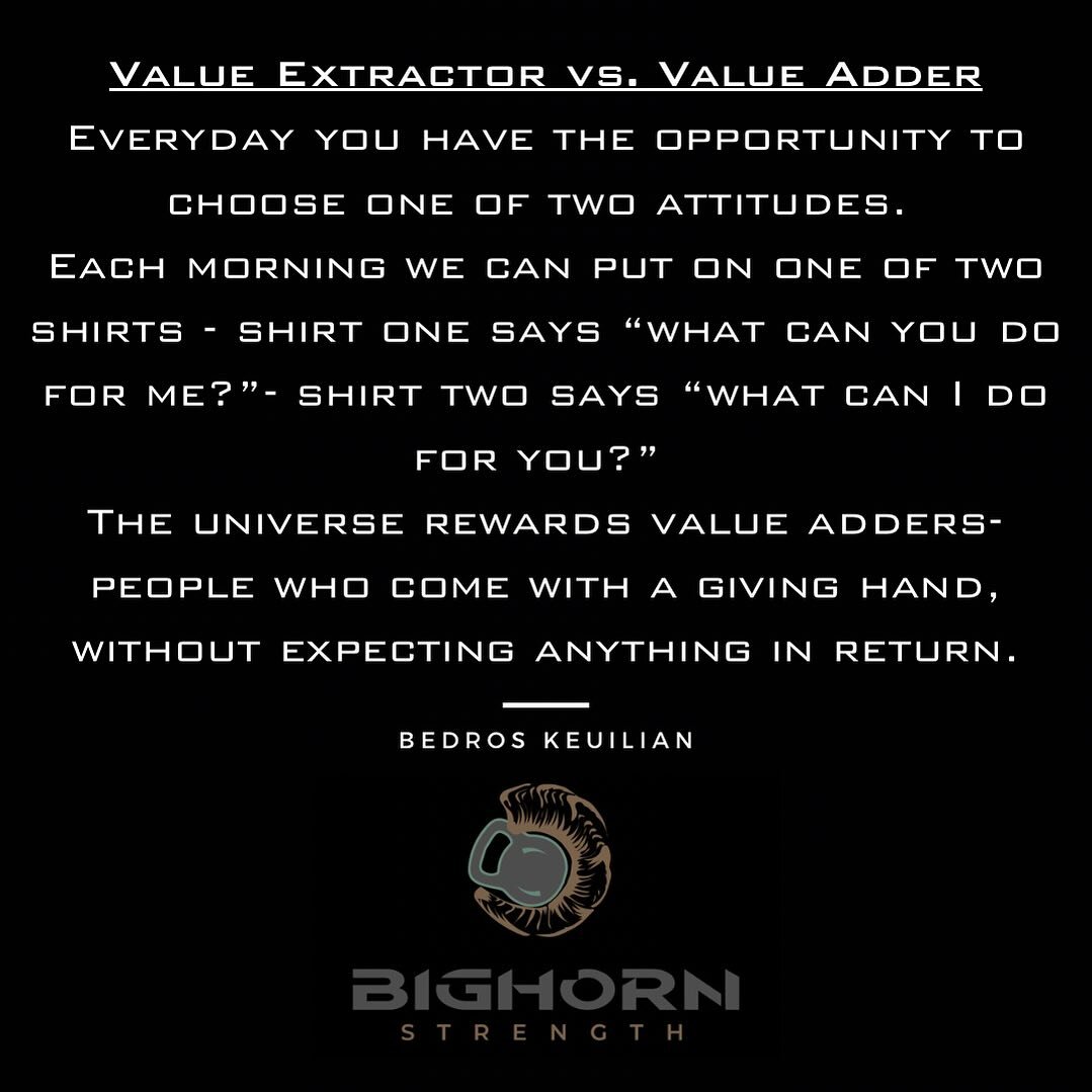 Are you a VALUE ADDER or a VALUE EXTRACTOR? 

Everyday you have a choice, choose wisely. The universe rewards value adders&hellip; start building and giving value today. 

Sunday thoughts. 

#bighorn #strength #training #hunting #fitness #brand #trai