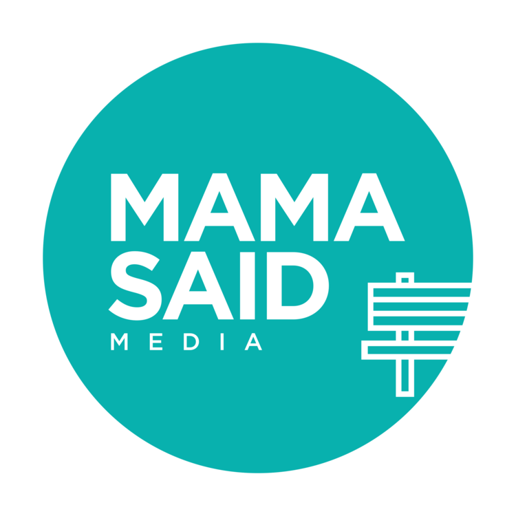 mama_said_media.png