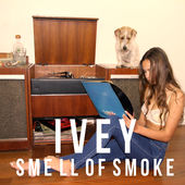 IVEY_Smell Of Smoke.jpeg