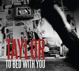Taylor_To Bed With You.jpg