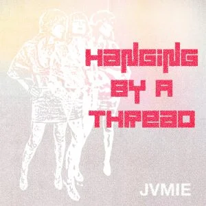 JVMIE_Hanging By A Thread.jpg