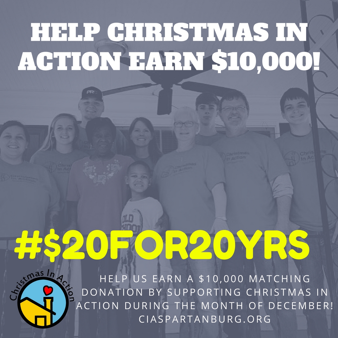 On #GivingTuesday, Christmas In Action is excited to announce that all donations made until the end of 2016 will receive a matching donation up to $10,000! Christmas In Action’s mission of helping those in Spartanburg allows our community to remain safe and independent. The organization’s impact per home is helped through material donations and labor from volunteers. Now is the time to take Christmas In Action’s work to the next level and meet more needs in 2017! “They may not be next door but they are still our neighbors and this is an excellent way to kick-off our #GivingTuesday event today,” said board chair Bill Michels. The public is invited to donate at the Christmas In Action website, www.ciaspartanburg.org , in person or through mail as every donation will count towards the matching $10,000 gift. “Our programs - ReBuild Days, Love Your Neighbor Corporate Program, Alternative Breaks and churches’ Days of Service - enable our organization to complete rehabilitation projects year round,” said Amanda Mathis, executive director. “We work diligently to remain at the forefront of the housing issues within our county and by renovating our new home in Clifton, S.C.; we can continue to do so because of gifts from supporters like you!” All of the donations received will go towards our Christmas In Action ReBuild program. Donate can be received online at www.ciaspartanburg.org or by contacting us: Christmas In Action, P.O. Box 5852, Spartanburg, SC, 29306 or 864-576-7101.