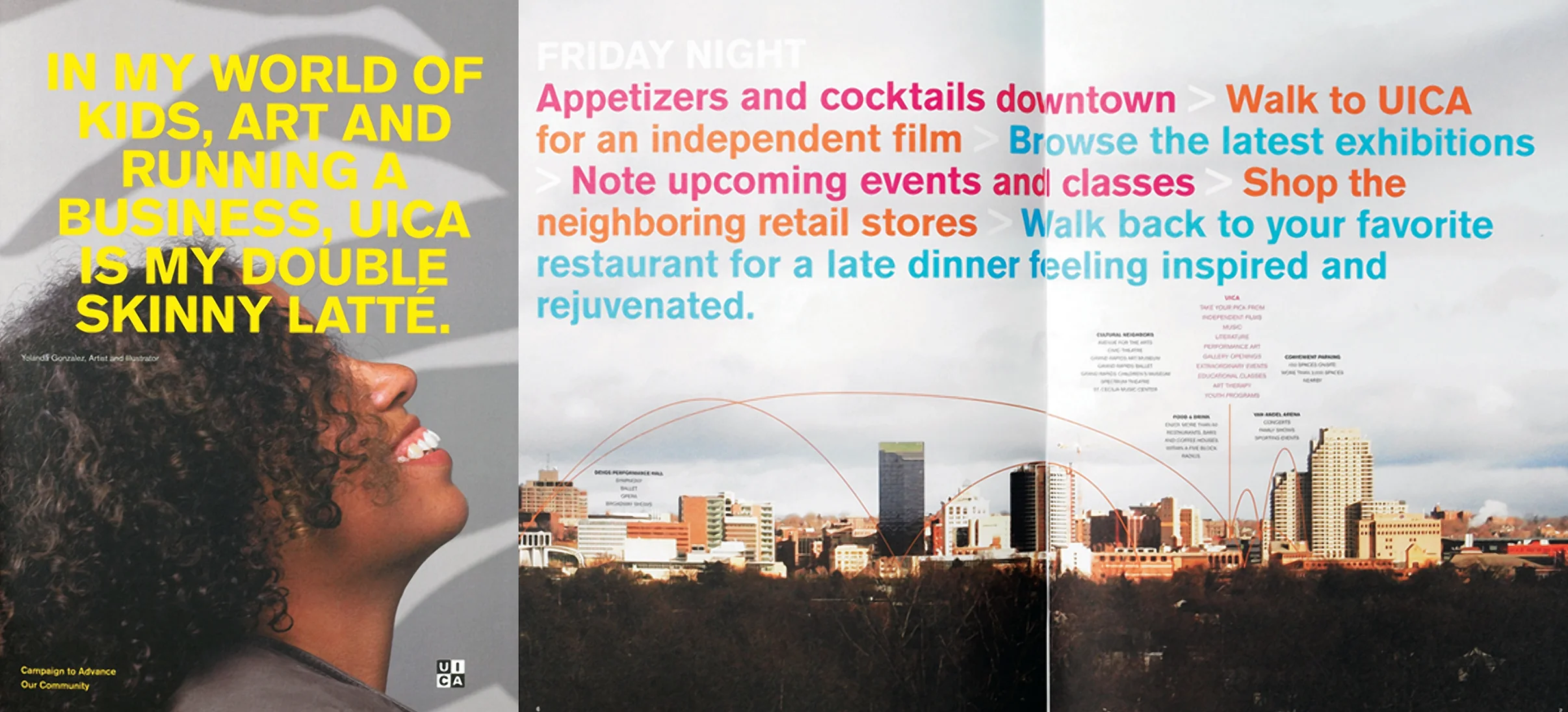   UICA &nbsp;is Michigan’s largest contemporary arts center. This capital fundraising campaign was designed to raise awareness and gain support for plans to build a new facility in an untapped area of downtown Grand Rapids. With a hefty goal in mind,