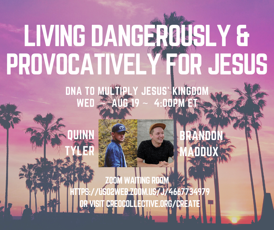"Living Dangerously and Provocatively for Jesus" Webinar with Quinn Tyler and Brandon Maddux