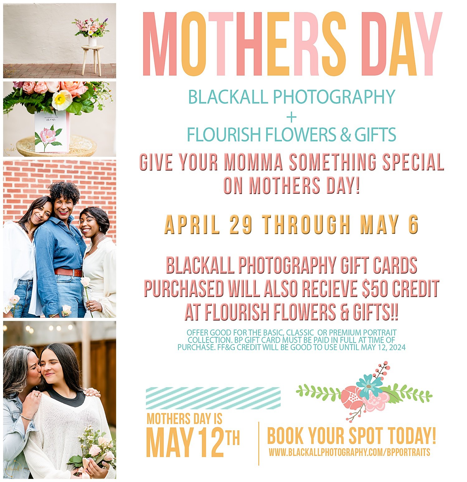 APRIL 29- MAY 6 ONLY:: Photos &amp; Florals... yes please! Make momma sooooo happy this year with a beautiful bouquet she can have on Mother's Day 🌷and beautiful imgery of her family that will last lifetimes📸

Any @BlackallPhotography gift card pur