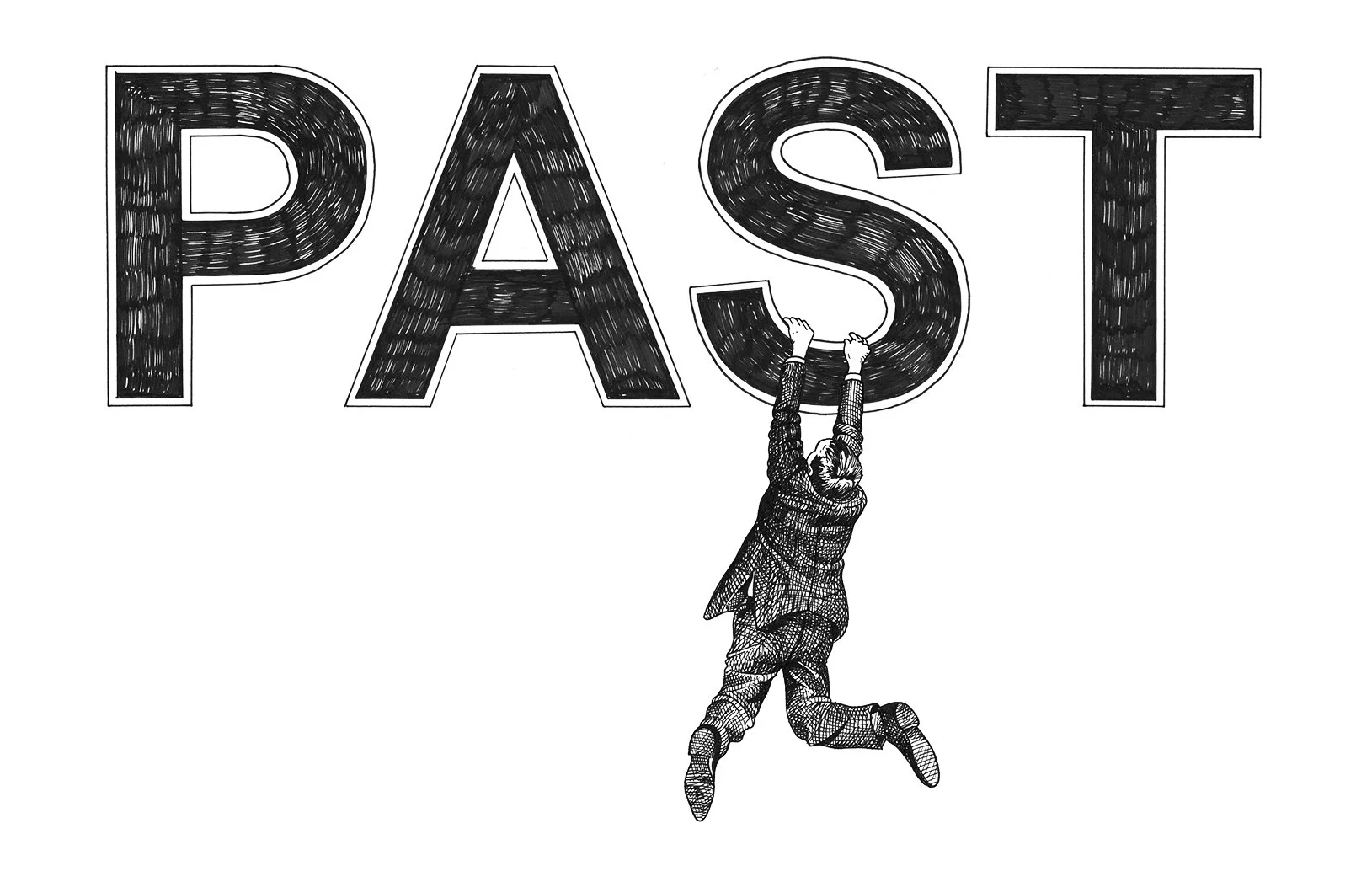 Hand drawn ink illustration of man hanging onto lettering that reads 'past'.