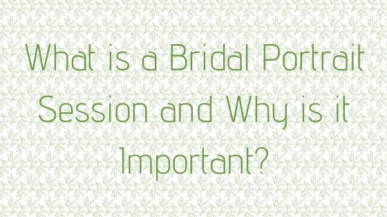 © Nicole Bradshaw Photography 2018; What is a Bridal Portrait Session, and Why is it Important?; New Mexico Wedding Photographer, Albuquerque Wedding Photographer, Ruidoso Photographer, Santa Fe Wedding Photographer