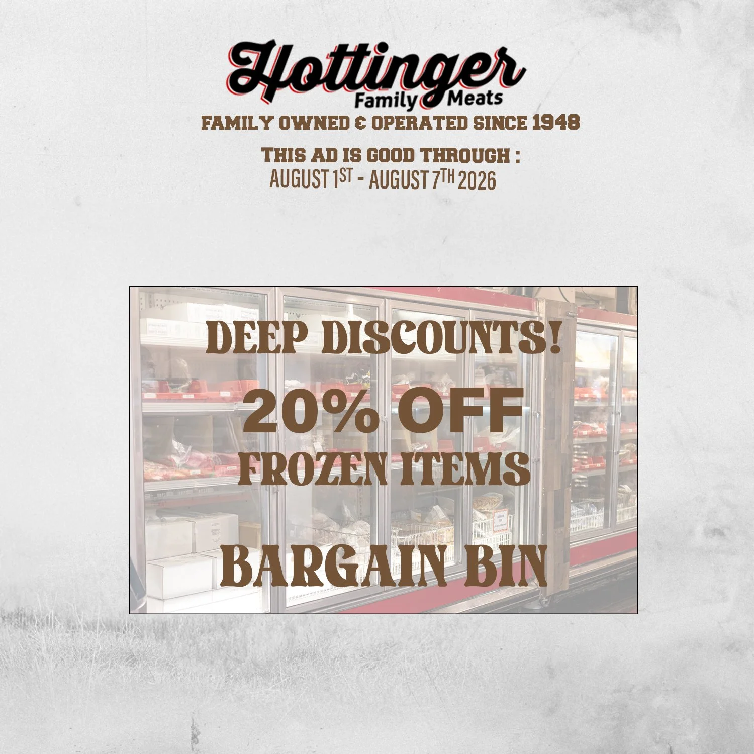 Hottinger's Weekly Special ad good through AUGUST 1st-AUGUST 7th, 2026
