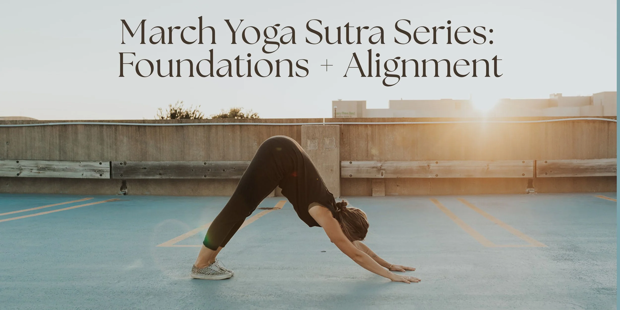 March Yoga Series: Foundations + Alignment