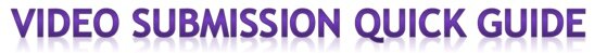 Logo - Video Submission Quick Guide .jpg