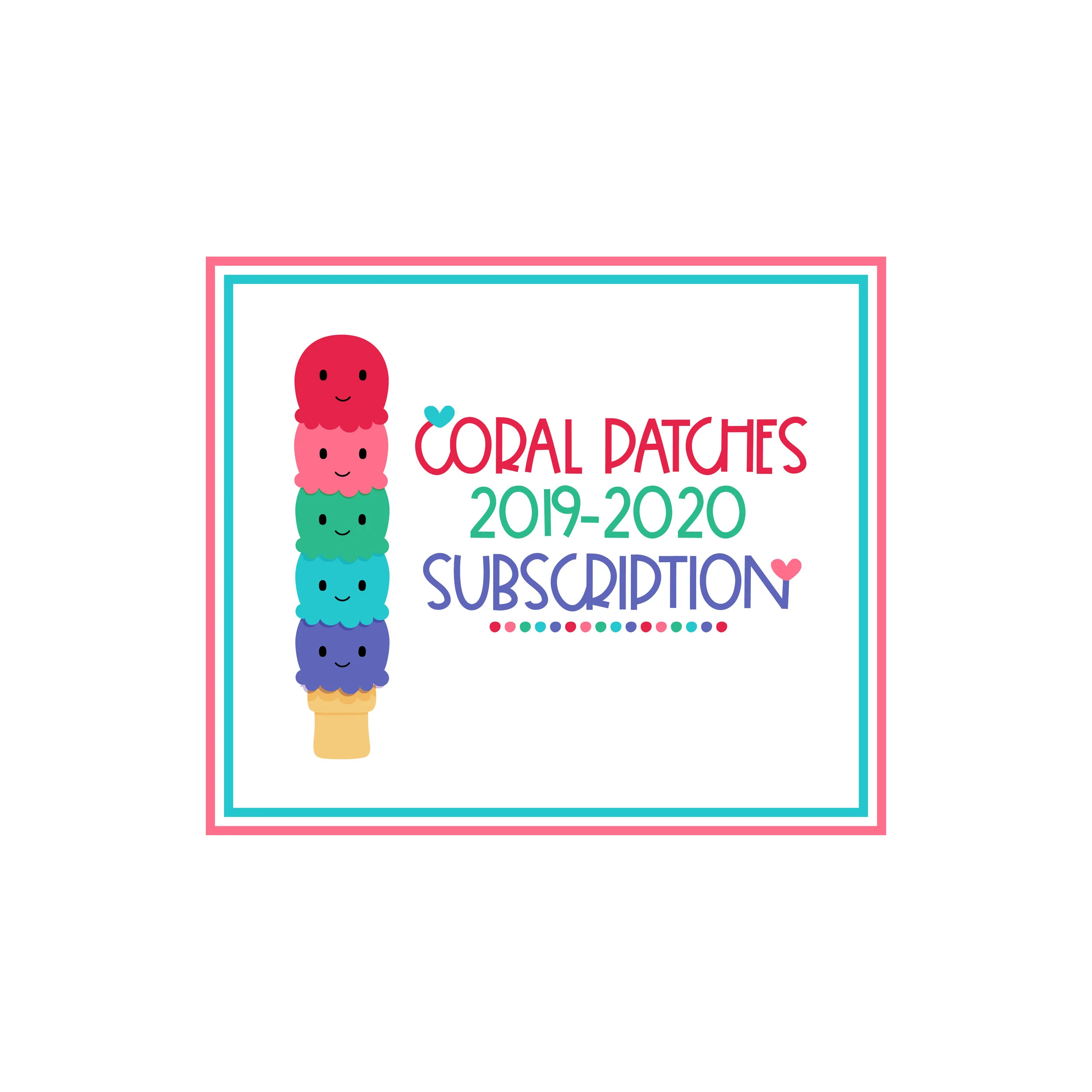 1 a Coral Patches Subscription Cover.jpg