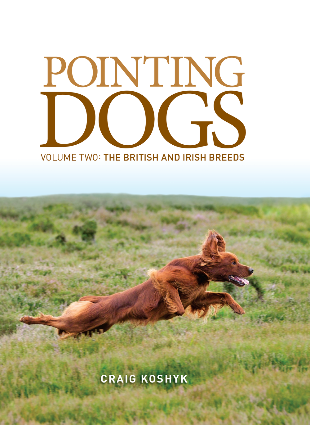 Pointing Dogs, Volume Two: The British and Irish Breeds — Dog Willing