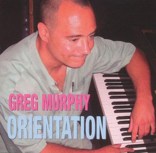 Orientation - Greg Murphy