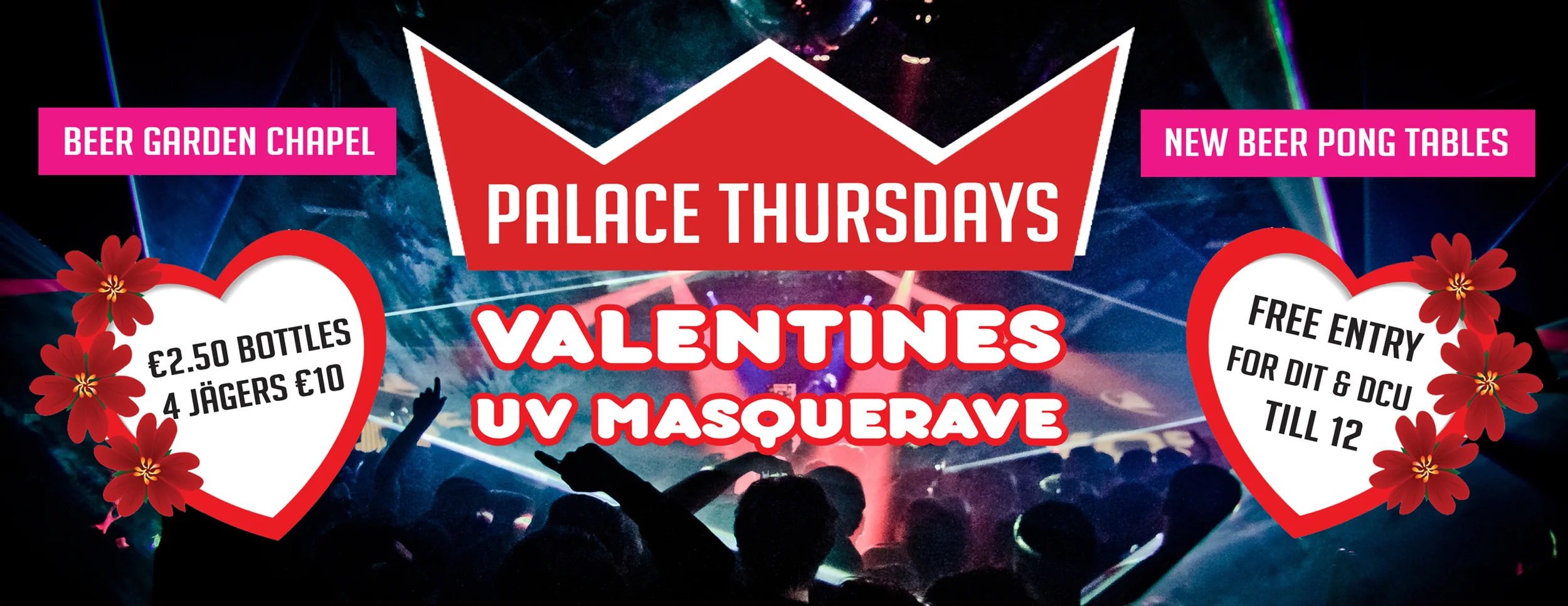 With the event for the night using the hearts with the text with the offers was like candy that is given in heart shaped boxes. There was also using colour scheme like red and pink to keep it related to the valentine's night.