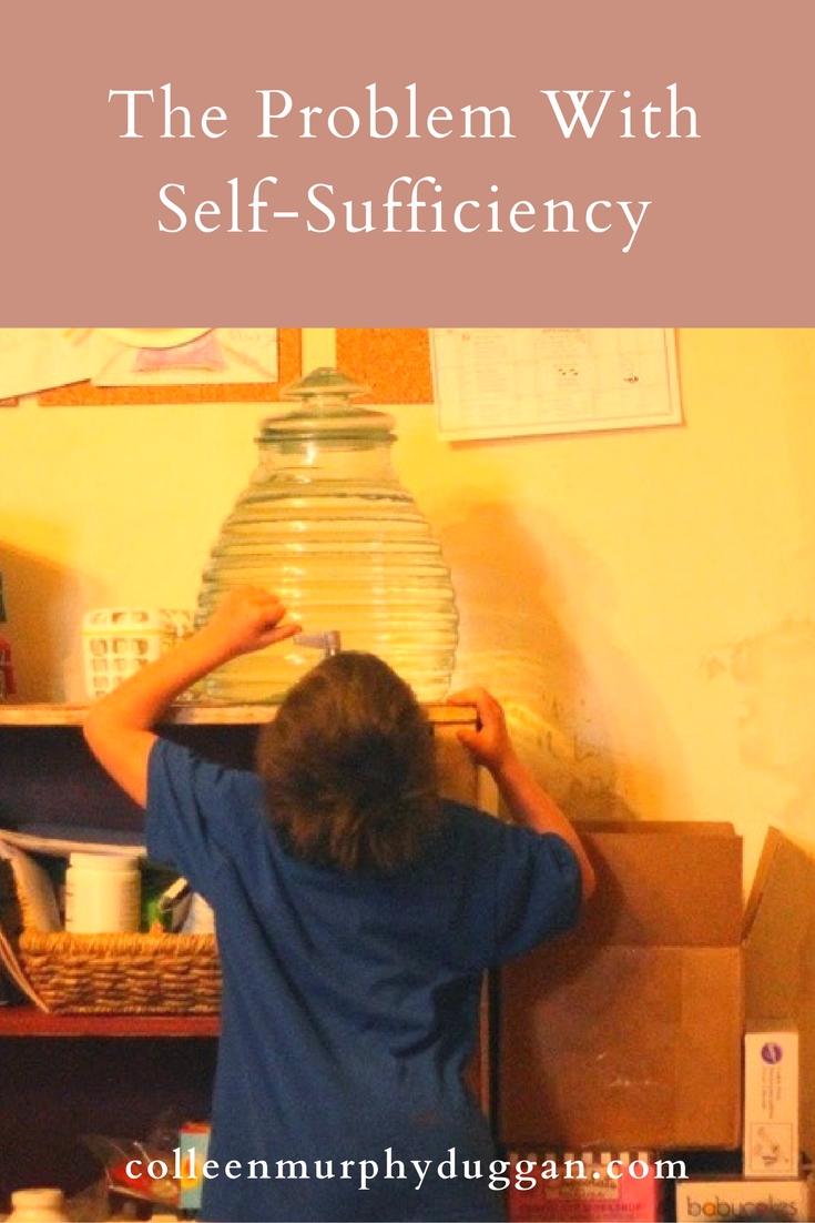 The Problem With Self-Sufficiency by Colleen Duggan