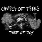 Church of Trees Thief of Joy.jpg
