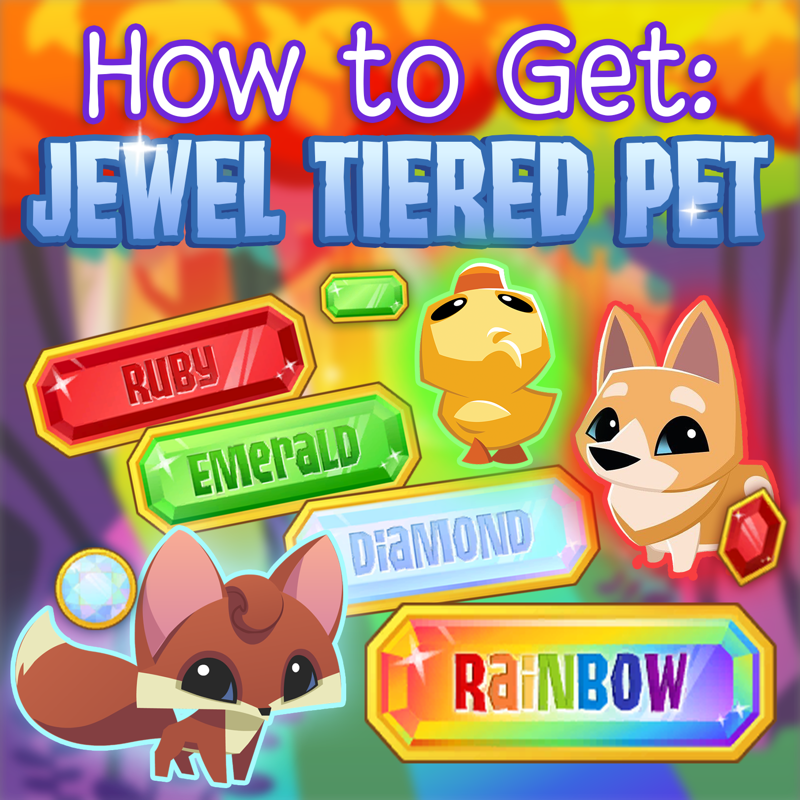 How to Get a Jewel Tiered Pet