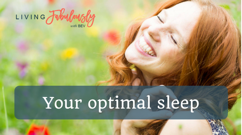 Your optimal sleep webinar with Bev from Living Fabulously.png