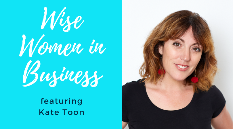 Wise Women in Business hosted by Bev Roberts  - Kate Toon.png