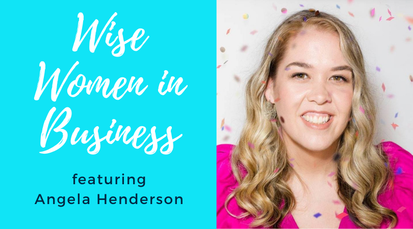 Wise Women in Business hosted by Bev Roberts  - Angela Henderson.png