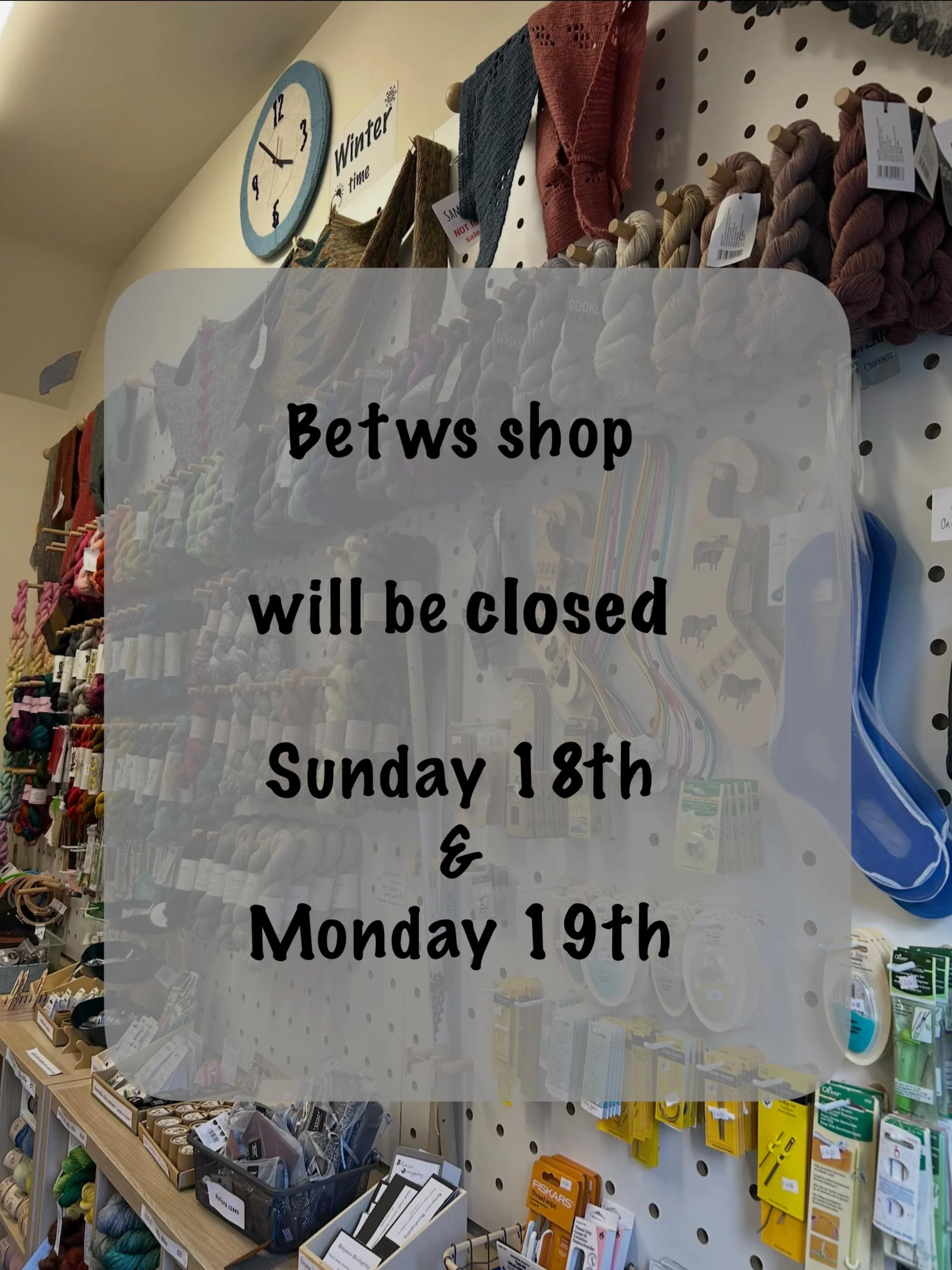 Because I&rsquo;ve not worked out how to be in two (or three or four) places at the same time, we&rsquo;ve had a slight change of plan for this coming week!

The Betws shop will be CLOSED on both Sunday 18th and Monday 19th.

Open as normal on Thursd