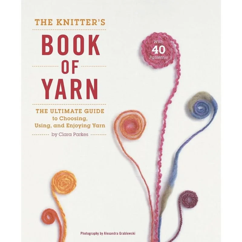 Knitter’s Book of Yarn
