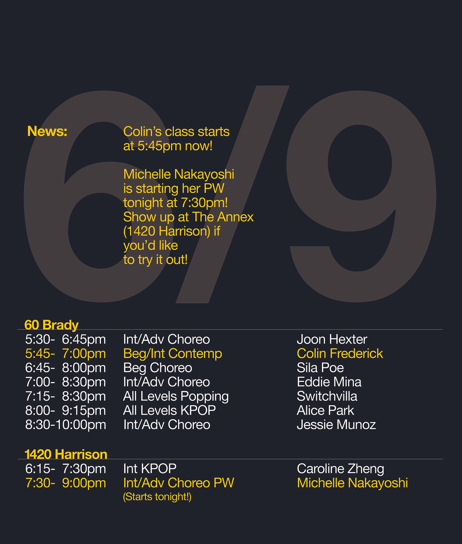 Happy Tuesday June 9th! Colin's amazing contemporary class is now starting 15 minutes later, at 5:45pm. And, Michelle Nakayoshi's PW is starting tonight! Drop in and check it out: 7:30pm at the Annex.