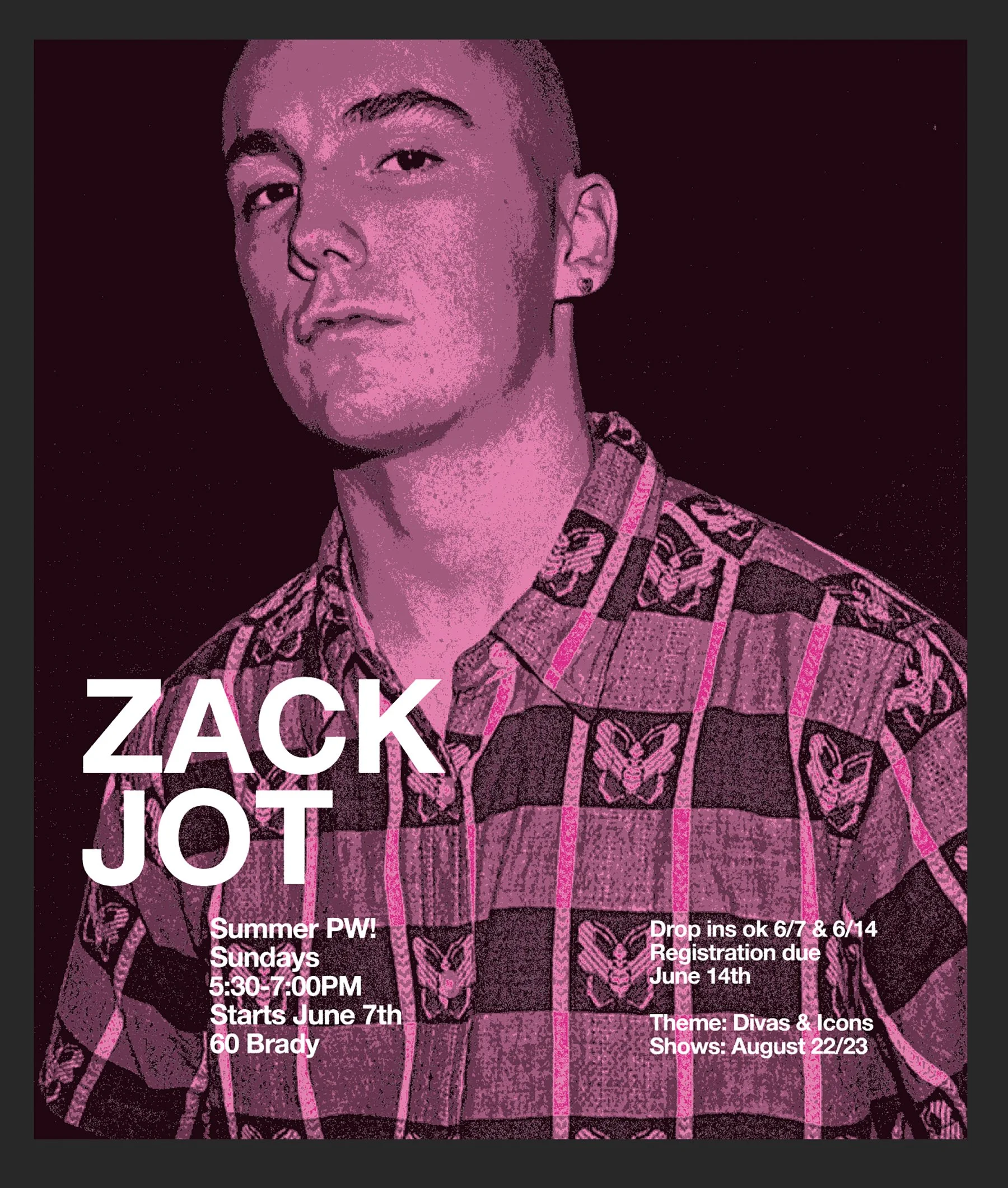 ZACK IS DIRECTING A SUMMER PW! It started on Sunday June 7th but you can still drop in next week to try it out! Show up on June 14th  at 5:30pm | 60 Brady | 
