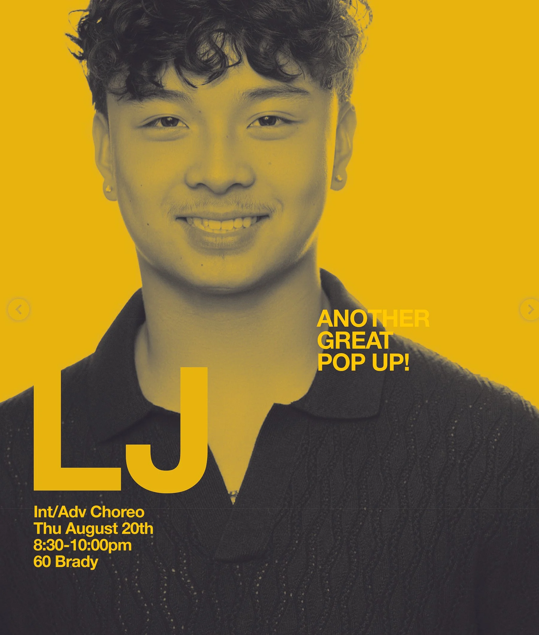 The last pop up before he moves to LA! Dance with LJ on Thursday August 20th at 8:30pm! | 60 Brady | Click on pic to sign up^ or pay at the desk :)