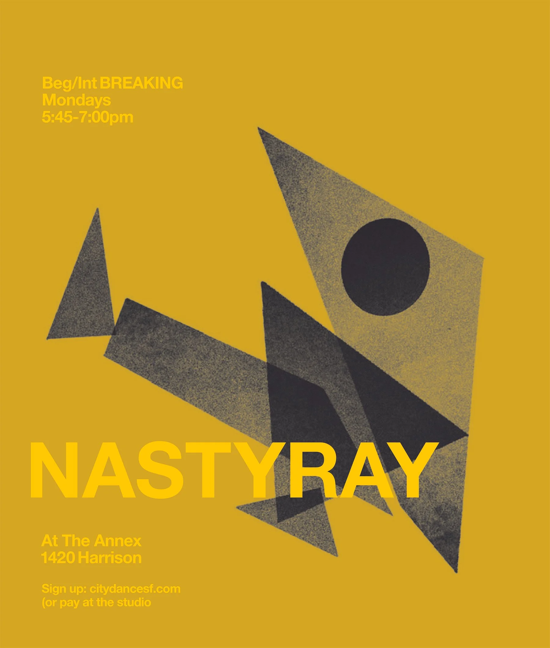 Learn to Break tonight with NastyRay! tonight's theme is "love for the music" Show up at 5:45pm | 1420 Harrison | Click on Flyer to sign up ^ or pay at the studio