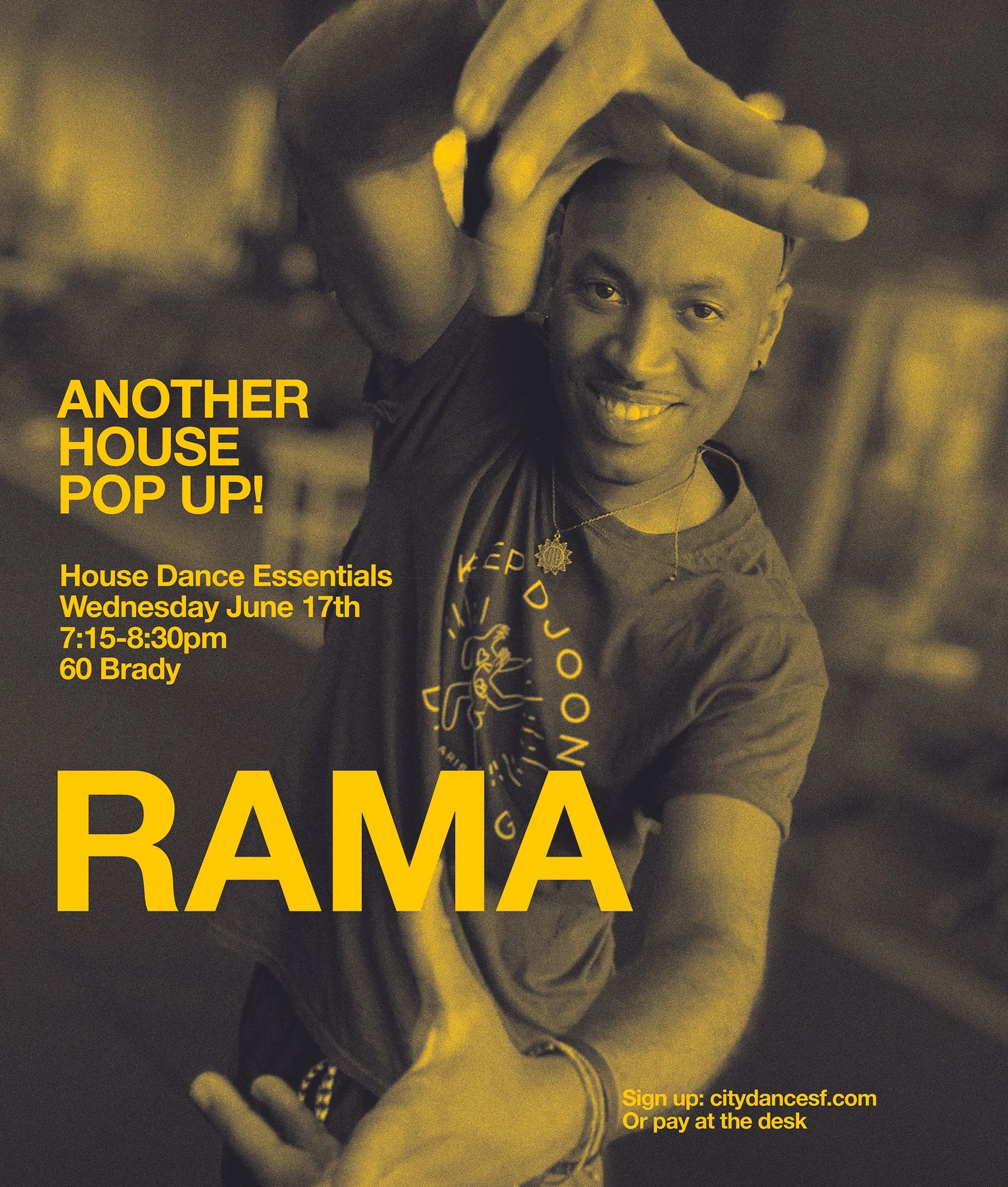 RAMA will be back on Wednesday June 17th! Dance with him at 7:15pm for another great House Essentials class! | 60 Brady | CLICK ON PIC TO SIGN UP ^ or, pay at the desk | Please no baby powder thanks!