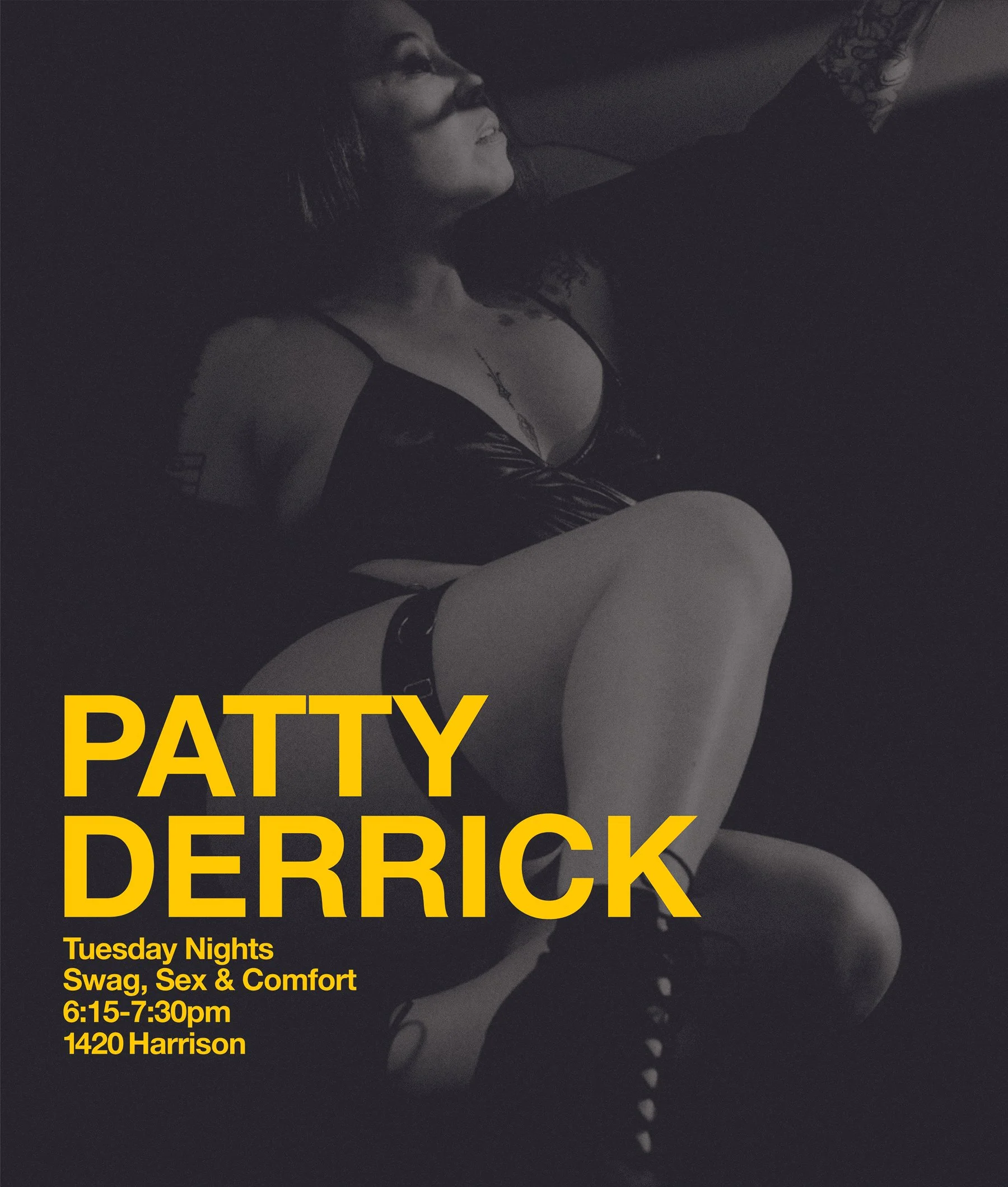 Patty's Swag, Sex and Comfort class is back! Now on Tuesday nights 6:15pm at the Annex! | 1420 Harrison | Click on pic to sign up ^ Or pay at the desk :)