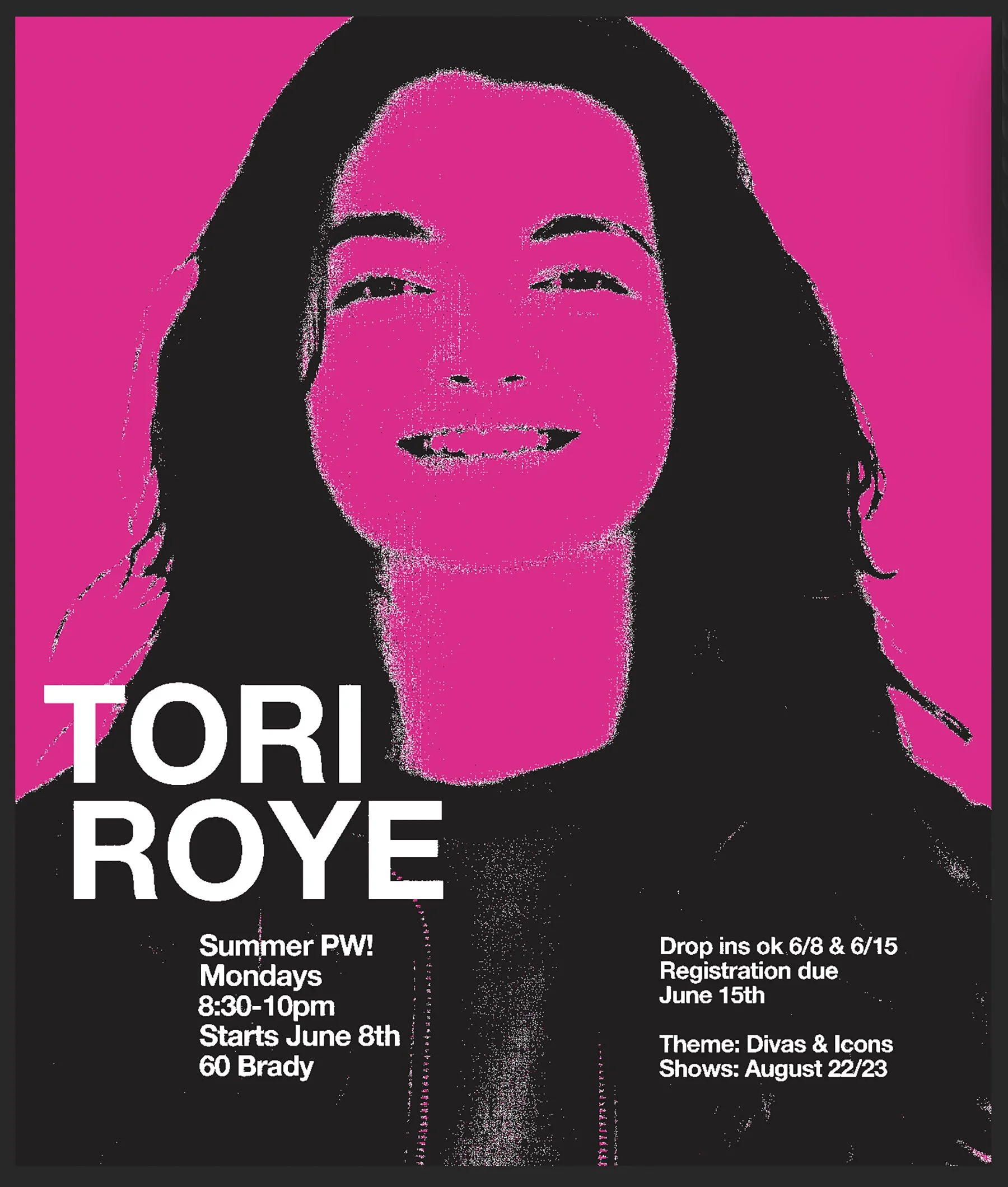 We are so thrilled to have Tori Roye creating a Summer PW with us! Her rehearsals started on Monday June 8th at 8:30pm but you can still drop in on the 15th | 60 Brady | Drop in fees apply to the full registration amount