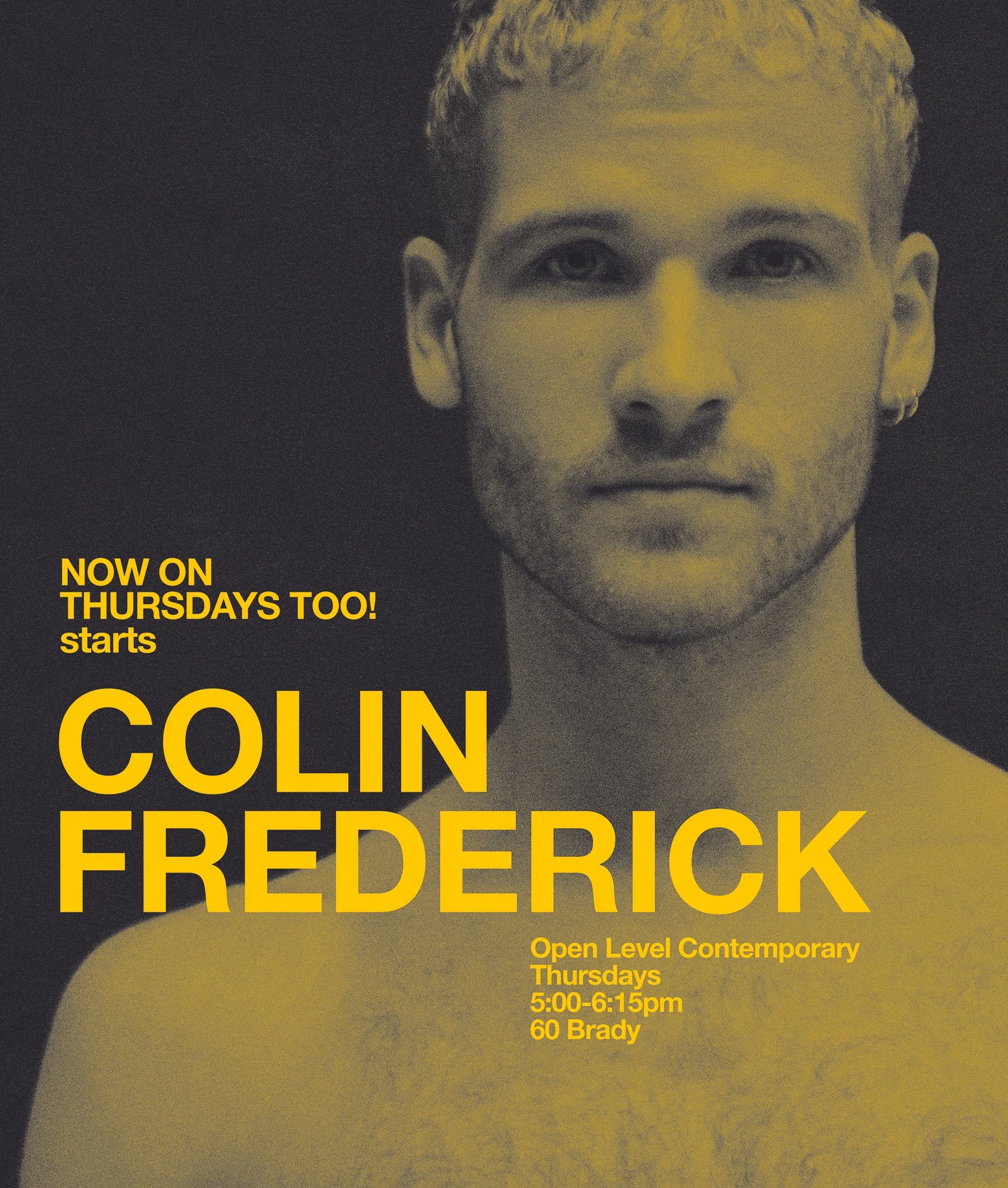 NEW! Colin will be teaching a second open level contemporary class EVERY THURSDAY at 5:00pm | 60 Brady | CLICK ON PIC TO SIGN UP ^ Or pay at the desk