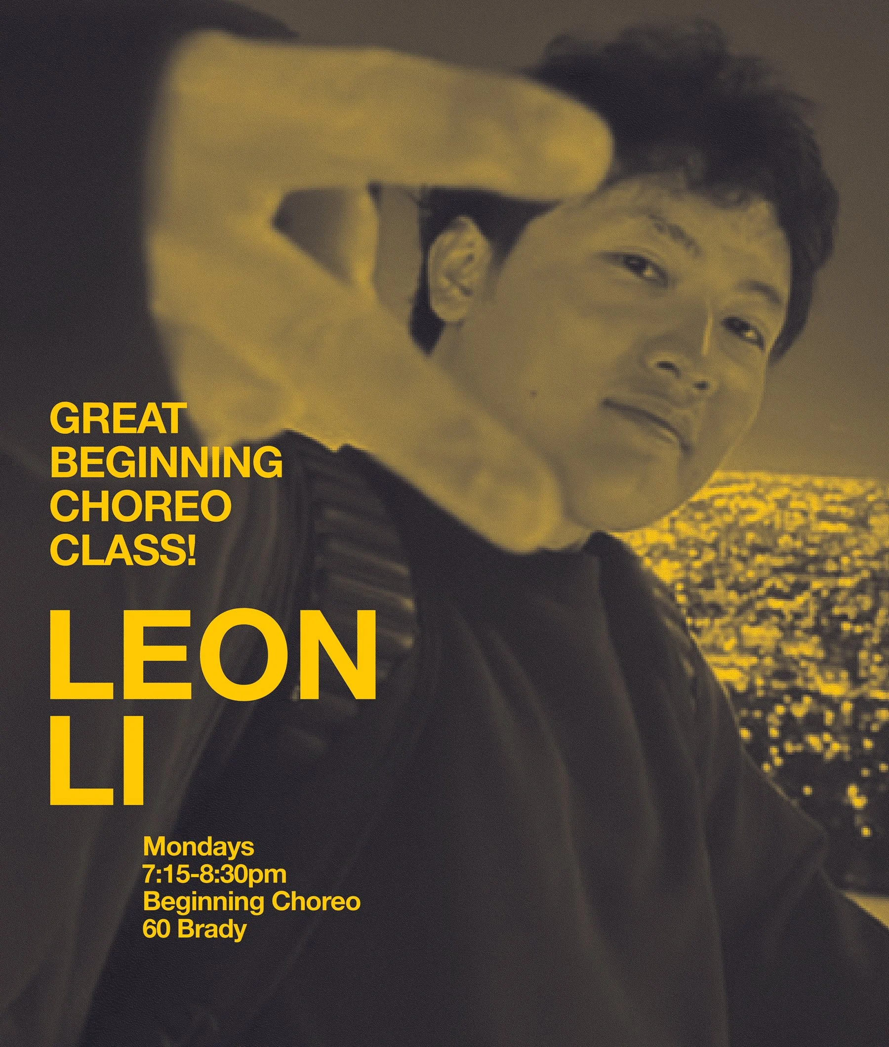 Learn beginning Choreo with Leon on Mondays at 7:15pm | 60 Brady | CLICK ON PIC TO SIGN UP ^
