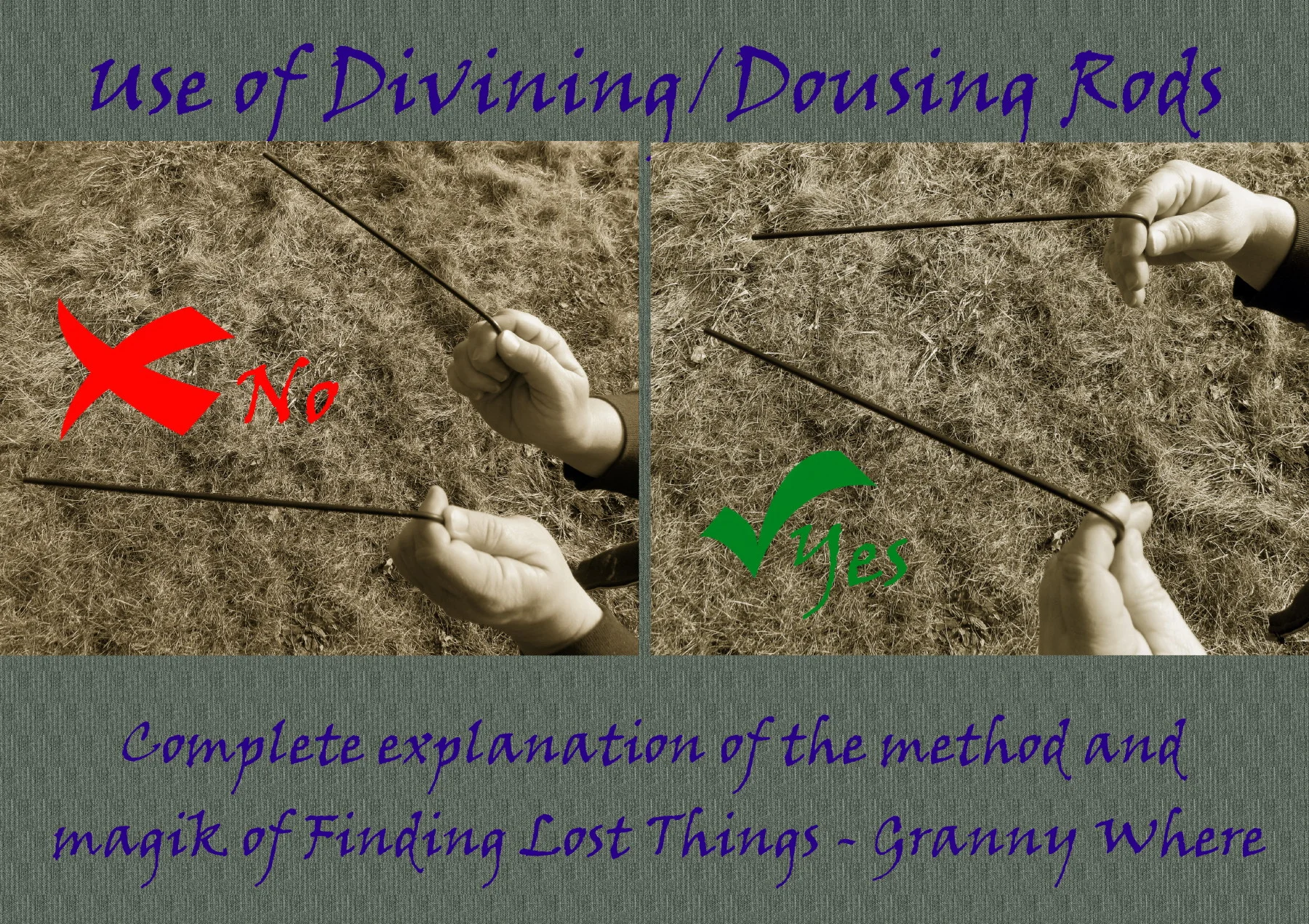 Uses of Divining/Dousing Rods - Complete Explanation of the Method and Magik of Finding Things