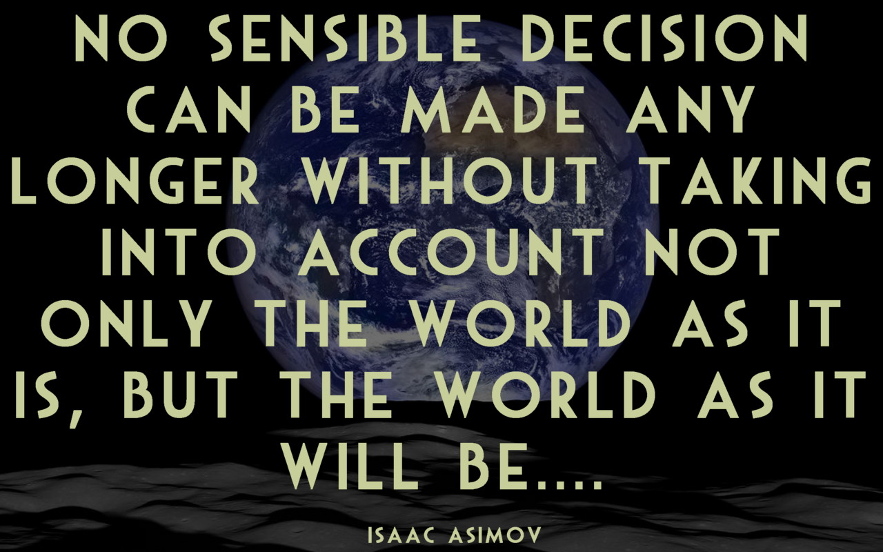 Isaac Asimov Quote - Photo of Earth Rise courtesy NASA