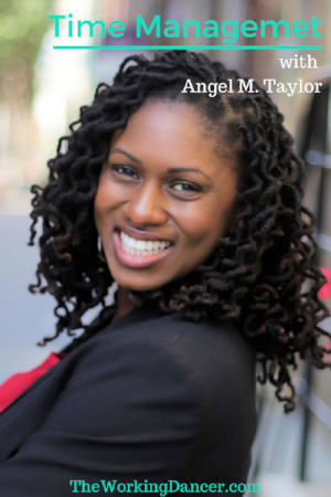 Time Management with Angel Taylor - The Working Dancer.png