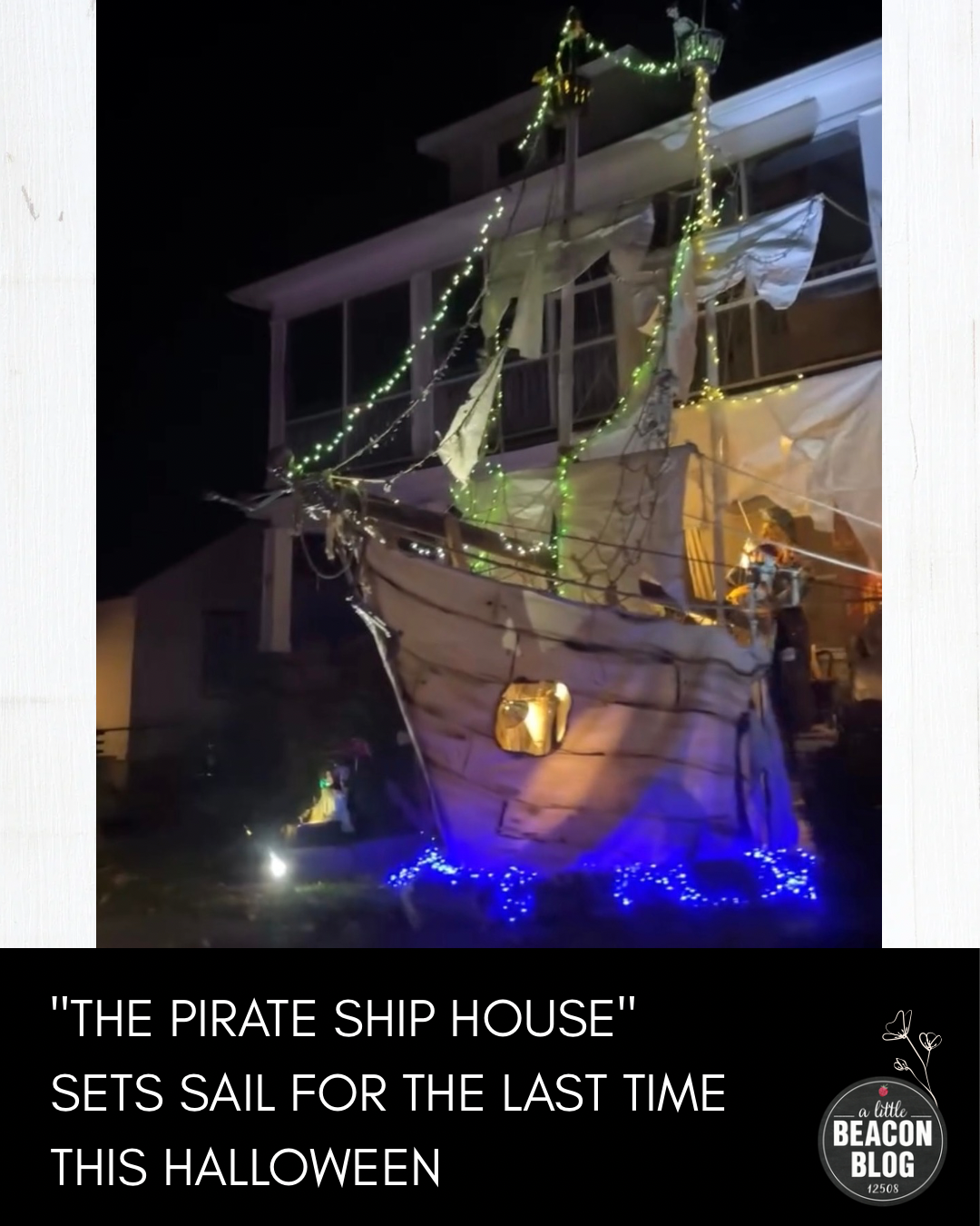 "The Pirate Ship House" Sets Sail For The Last Time This Halloween