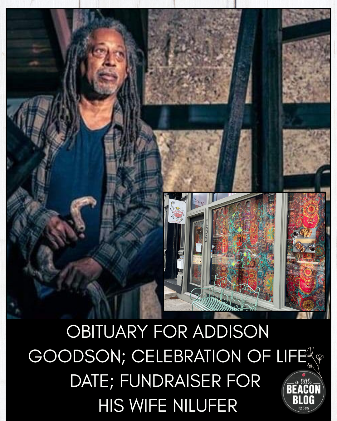 Obituary For Addison Goodson; Celebration Of Life Date; Fundraiser For His Wife Nilufer