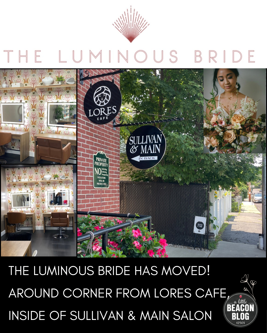 The Luminous Bride Has Moved! Around Corner From Lores Cafe, Inside Of Sullivan &amp; Main