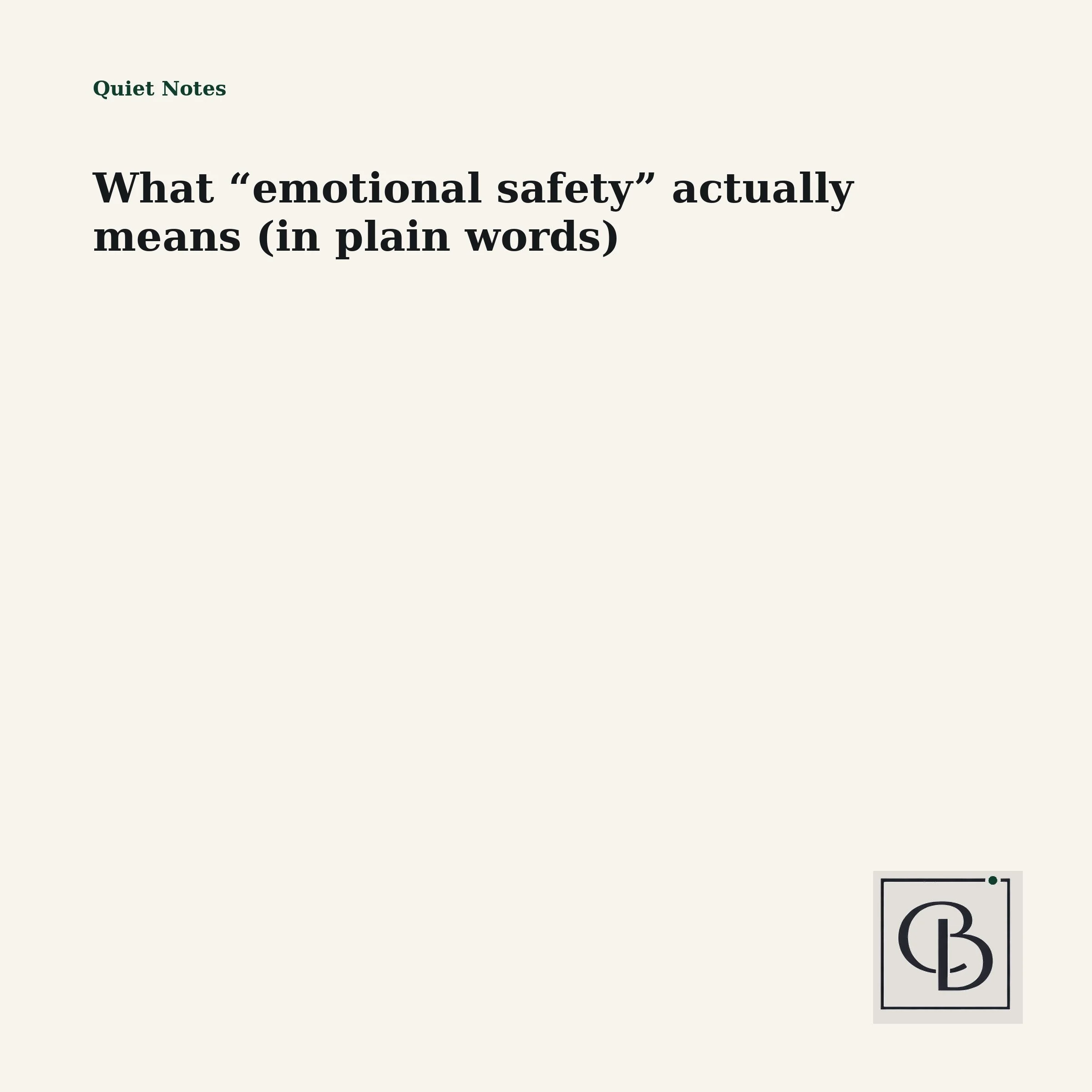 What “emotional safety” actually means (in plain words)